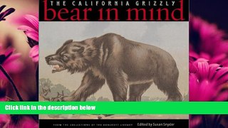 Enjoyed Read Bear in Mind: The California Grizzly