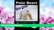 For you Polar Bears For Kids - Amazing Animal Books for Young Readers
