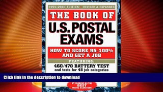 FAVORITE BOOK  The Book of U.S. Postal Exams: How to Score 95-100% and Get a Job (1999-2000