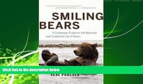 Choose Book Smiling Bears: A Zookeeper Explores the Behavior and Emotional Life of Bears
