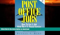 EBOOK ONLINE  Post Office Jobs: How to Get a Job With the U.S. Postal Service, Second Edition