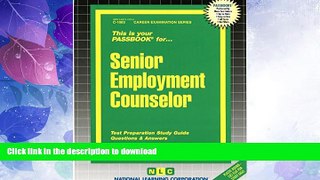 READ BOOK  Senior Employment Counselor(Passbooks) FULL ONLINE