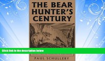 Choose Book The Bear Hunters Century: Profiles from the Golden Age of Bear Hunting