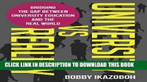 [PDF] University Vs. Reality: Bridging the Gap Between University Education and the Real World