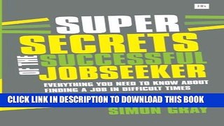[PDF] Super Secrets of the Successful Jobseeker: Everything you need to know about finding a job