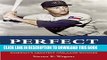 [PDF] Perfect: The Rise and Fall of John Paciorek, Baseball s Greatest One-Game Wonder Full