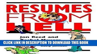 [PDF] Resumes from Hell: How (Not) to Write a Resume and Succeed in Your Job Search by Learning