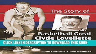 [PDF] The Story of Basketball Great Clyde Lovellette Full Online