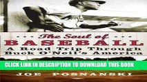 [PDF] The Soul of Baseball: A Road Trip Through Buck Oâ€™Neilâ€™s America Popular Collection
