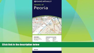 Must Have PDF  Rand McNally Streets of Peoria: Communities Included: Bartonville, Bellevue,