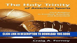 [PDF] The Holy Trinity of American Sports: Civil Religion in Football, Baseball, and Basketball