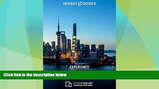Must Have PDF  Insight Guides: Experience Shanghai (Insight Experience Guides)  Best Seller Books