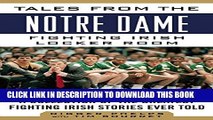 [PDF] Tales from the Notre Dame Fighting Irish Locker Room: A Collection of the Greatest Fighting