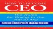 [PDF] How to Become CEO: The Rules for Rising to the Top of Any Organisation Popular Colection