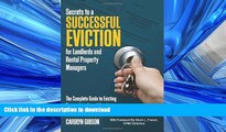 READ PDF Secrets to a Successful Eviction for Landlords and Rental Property Managers: The Complete
