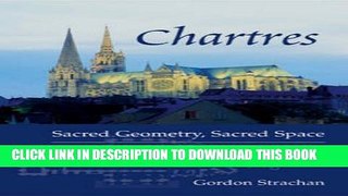 [PDF] Chartres: Sacred Geometry, Sacred Space Popular Online