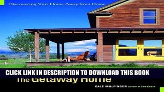[PDF] The Getaway Home: Discovering Your Home Away from Home Full Online