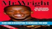 [PDF] Mr. Wright: The Explosive Autobiography of Ian Wright Full Online