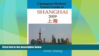 Big Deals  Champion Writers  Travel Guide to Shanghai 2009  Best Seller Books Most Wanted