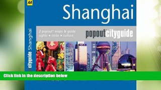 Must Have PDF  Shanghai (AA Popout Cityguides) (AA Popout Cityguides)  Full Read Best Seller