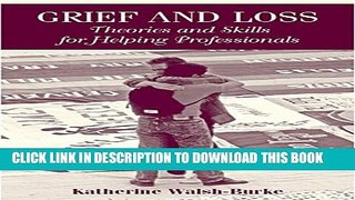 [PDF] Grief and Loss: Theories and Skills for Helping Professionals Popular Online