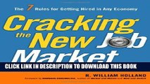 [PDF] Cracking the New Job Market: The 7 Rules for Getting Hired in Any Economy Popular Online
