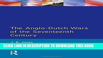 New Book The Anglo-Dutch Wars of the Seventeenth Century (Modern Wars In Perspective)