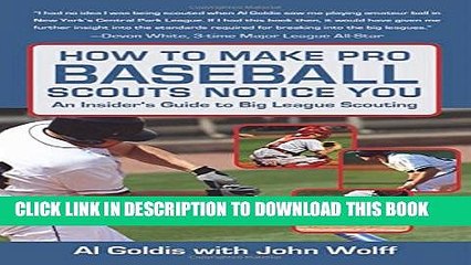 [Read PDF] How to Make Pro Baseball Scouts Notice You: An Insider s Guide to Big League Scouting