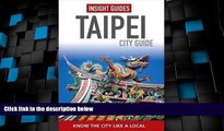 Big Deals  Insight Guides: Taipei City Guide (Insight City Guides)  Full Read Best Seller