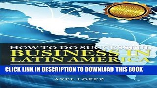 Collection Book How To Do Successful Business in Latin America: Your Own Guide to Export and Import