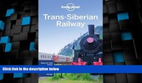 Big Deals  Lonely Planet Trans-Siberian Railway (Travel Guide)  Full Read Most Wanted
