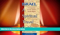 Big Deals  Israel: A Spiritual Travel Guide: A Companion For The Modern Jewish Pilgrim  Full Read