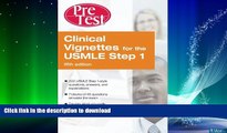 FAVORITE BOOK  Clinical Vignettes for the USMLE Step 1: PreTest Self-Assessment and Review Fifth