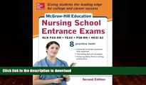 READ BOOK  McGraw-Hill s Nursing School Entrance Exams, Second Edition: Strategies   8 Practice