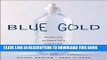 [PDF] Blue Gold: The Fight to Stop the Corporate Theft of the World s Water Popular Online