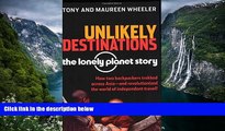 Big Deals  Unlikely Destinations: The Lonely Planet Story  Best Seller Books Most Wanted