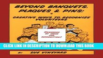 [PDF] Beyond Banquets, Plaques and Pins: Creative Ways to Recognize Volunteers and Staff Popular