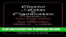 [PDF] Creative Action in Organizations: Ivory Tower Visions and Real World Voices Popular Colection