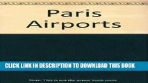 [PDF] Paris Airports: Orly, Charles de Gaulle, Le Bourget Popular Collection