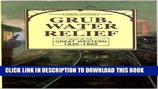 [PDF] Grub, water   relief: Tales of the Great Western 1835-1892 Popular Online