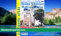 Big Deals  Trans-Siberian Railway 1:3,200,000 Travel Atlas by ITMB  Best Seller Books Most Wanted