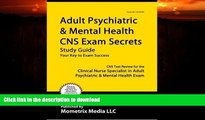 READ BOOK  Adult Psychiatric   Mental Health CNS Exam Secrets Study Guide: CNS Test Review for