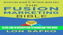 New Book The Fusion Marketing Bible: Fuse Traditional Media, Social Media,   Digital Media to