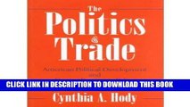 New Book The Politics of Trade: American Political Development and Foreign Economic Policy (Nelson