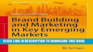 New Book Brand Building and Marketing in Key Emerging Markets: A Practitioner s Guide to