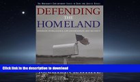 READ THE NEW BOOK Defending the Homeland: Domestic Intelligence, Law Enforcement, and Security