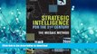 READ THE NEW BOOK Strategic Intelligence for the 21st Century: The Mosaic Method READ PDF BOOKS