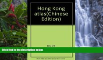 Big Deals  Hong Kong atlas(Chinese Edition)  Full Read Best Seller