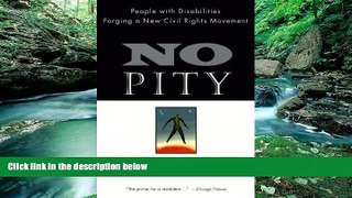Books to Read  No Pity: People with Disabilities Forging a New Civil Rights Movement  Best Seller