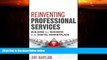 FAVORITE BOOK  Reinventing Professional Services: Building Your Business in the Digital Marketplace